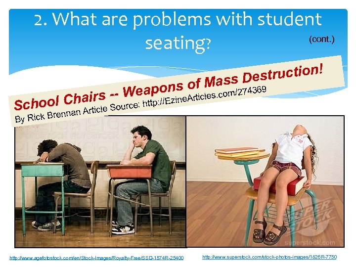 2. What are problems with student (cont. ) seating? ! struction e f Mass