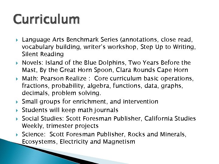 Curriculum Language Arts Benchmark Series (annotations, close read, vocabulary building, writer’s workshop, Step Up