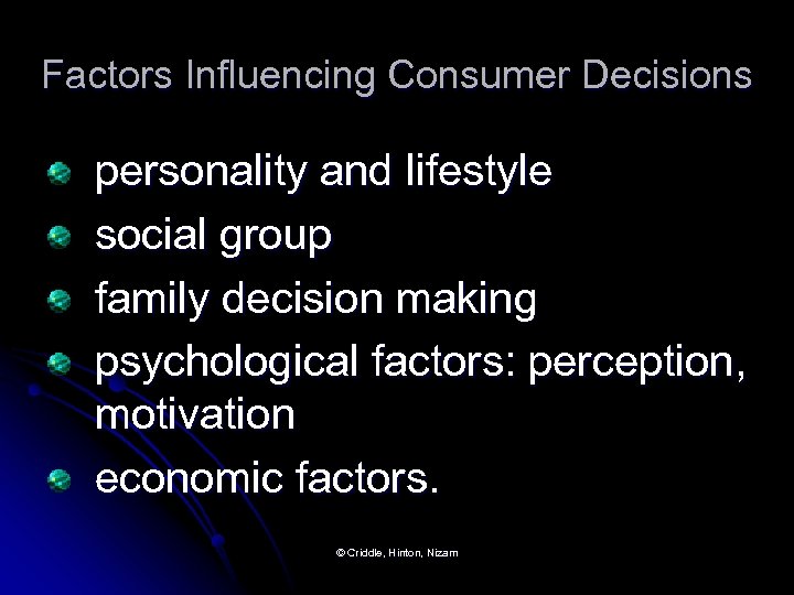 Factors Influencing Consumer Decisions personality and lifestyle social group family decision making psychological factors: