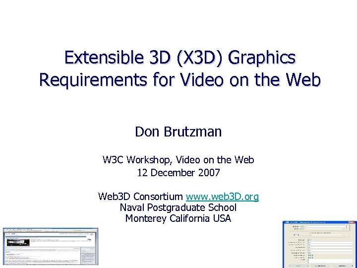 Extensible 3 D (X 3 D) Graphics Requirements for Video on the Web Don