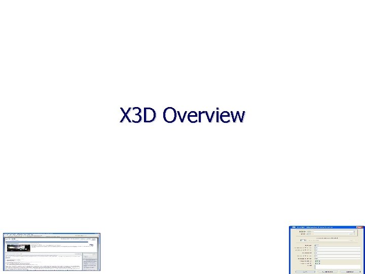 X 3 D Overview 