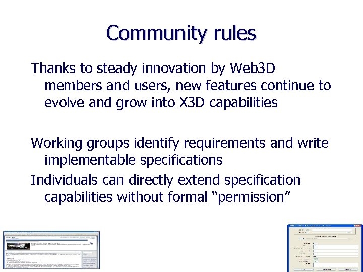 Community rules Thanks to steady innovation by Web 3 D members and users, new