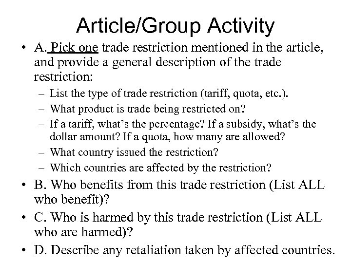Article/Group Activity • A. Pick one trade restriction mentioned in the article, and provide