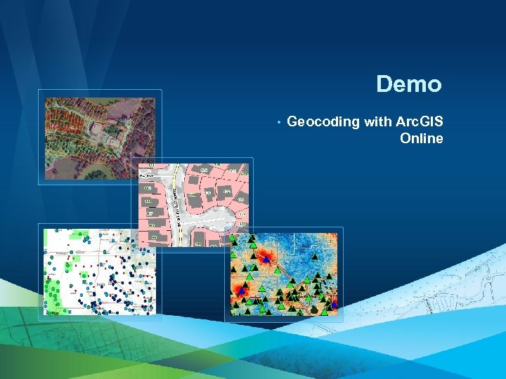 Demo • Esri UC 2013. Technical Workshop. Geocoding with Arc. GIS Online 