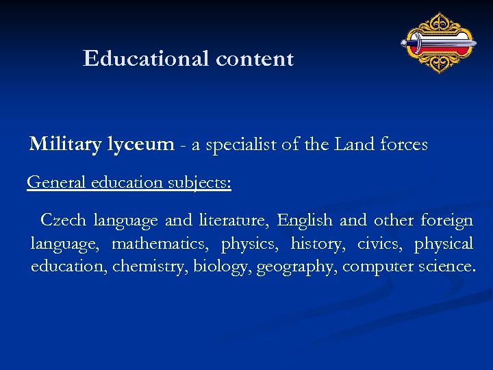 Educational content Military lyceum - a specialist of the Land forces General education subjects: