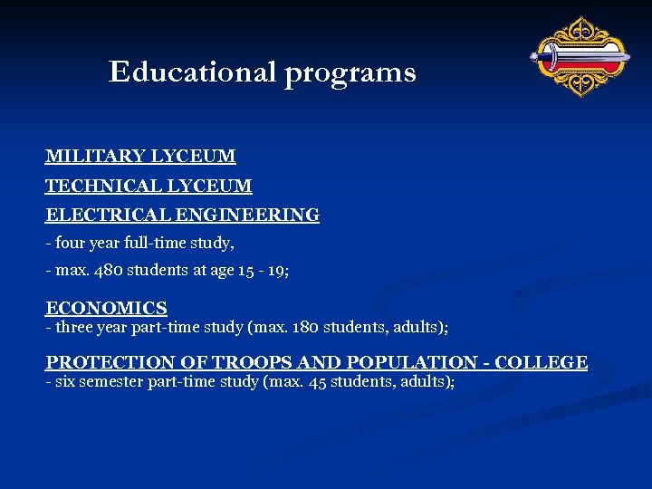 Educational programs MILITARY LYCEUM TECHNICAL LYCEUM ELECTRICAL ENGINEERING - four year full-time study, -