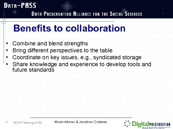 Benefits to collaboration • • 11 Combine and blend strengths Bring different perspectives to