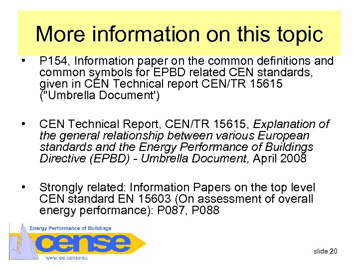 More information on this topic • P 154, Information paper on the common definitions