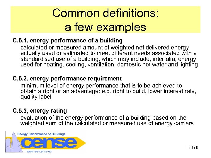 Common definitions: a few examples C. 5. 1, energy performance of a building calculated