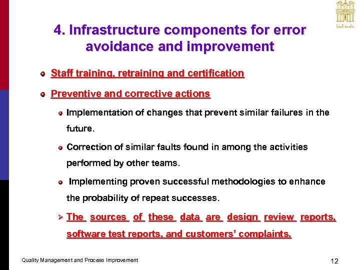 4. Infrastructure components for error avoidance and improvement Staff training, retraining and certification Preventive