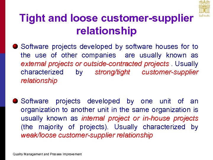 Tight and loose customer-supplier relationship Software projects developed by software houses for to the