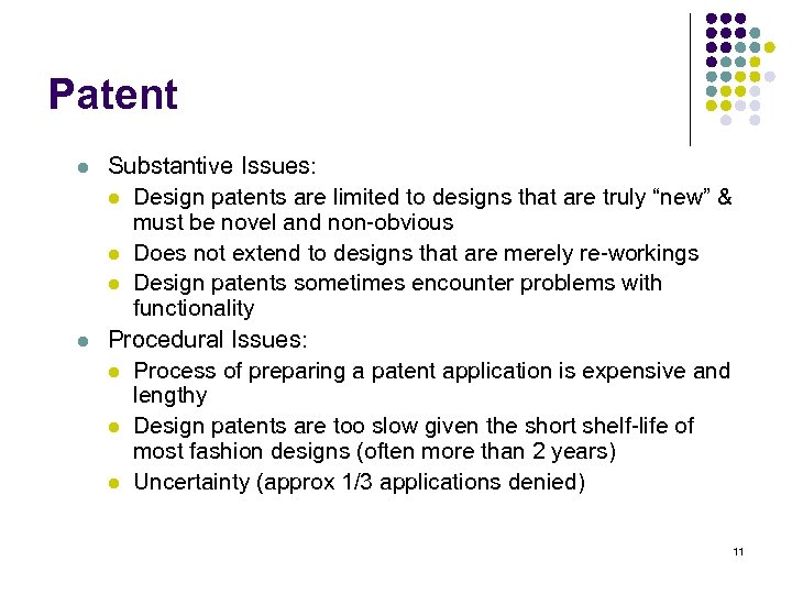 Patent l l Substantive Issues: l Design patents are limited to designs that are