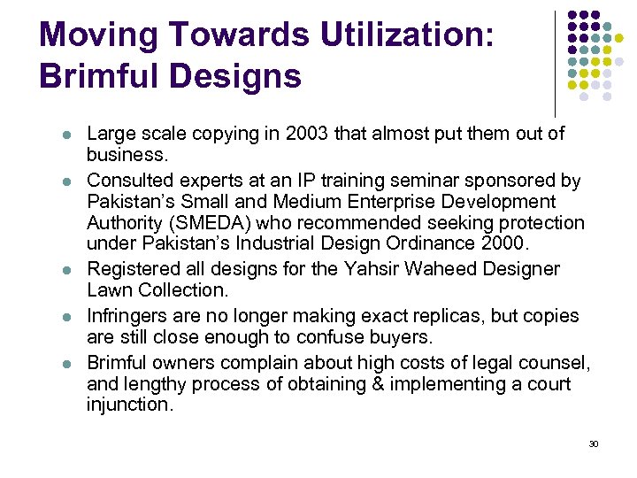 Moving Towards Utilization: Brimful Designs l l l Large scale copying in 2003 that