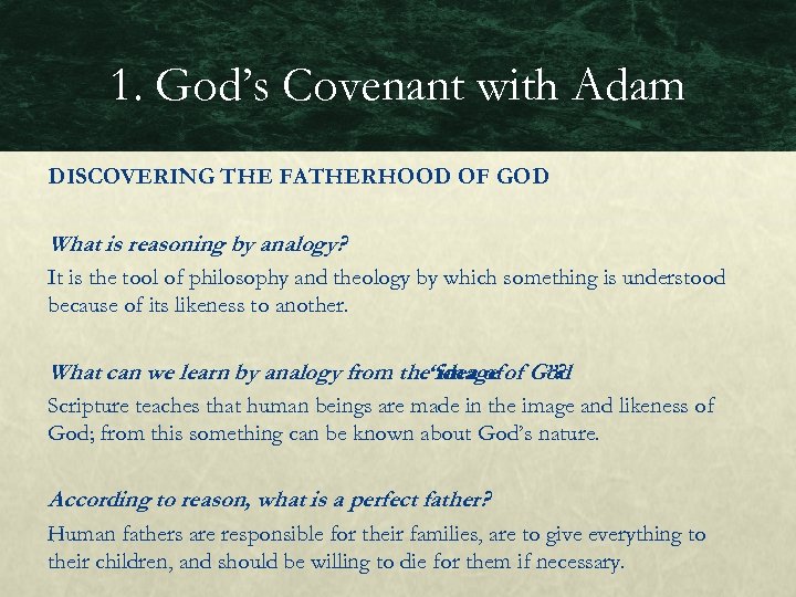 1. God’s Covenant with Adam DISCOVERING THE FATHERHOOD OF GOD What is reasoning by