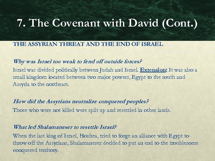 7. The Covenant with David (Cont. ) THE ASSYRIAN THREAT AND THE END OF