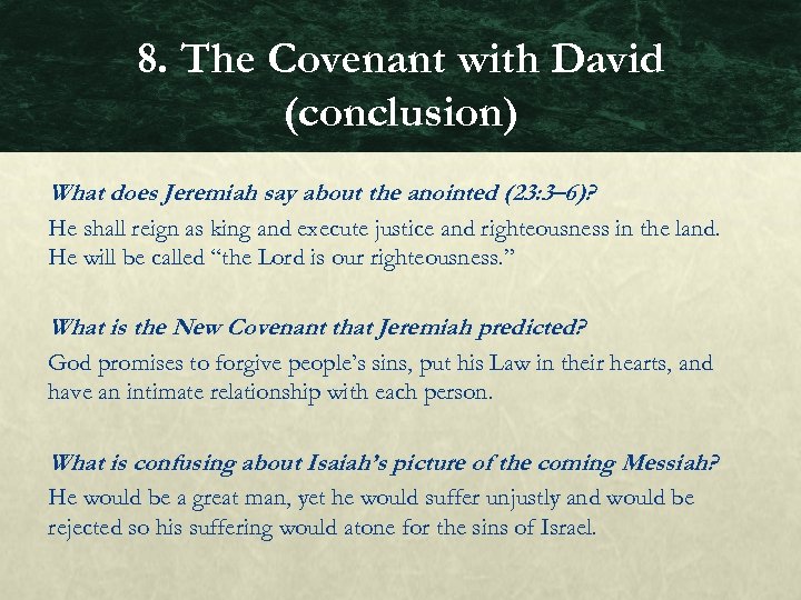 8. The Covenant with David (conclusion) What does Jeremiah say about the anointed (23:
