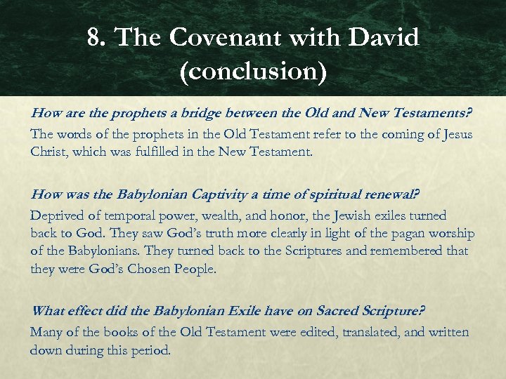 8. The Covenant with David (conclusion) How are the prophets a bridge between the