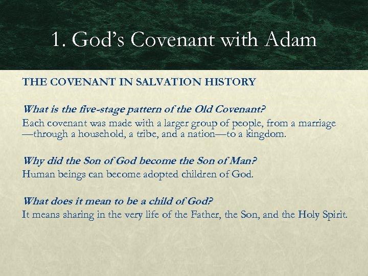 1. God’s Covenant with Adam THE COVENANT IN SALVATION HISTORY What is the five-stage