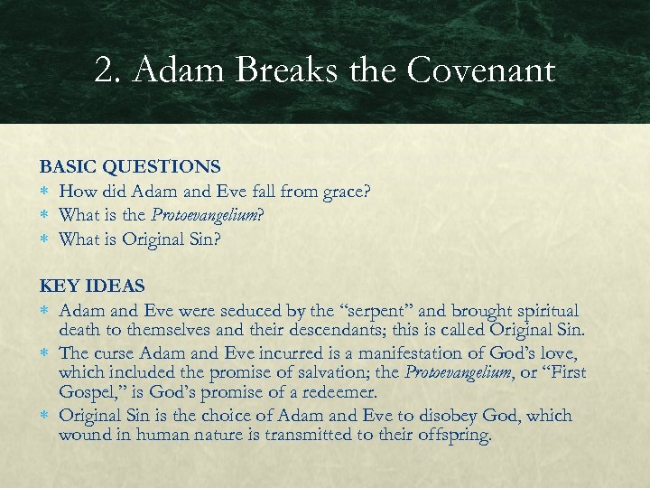 2. Adam Breaks the Covenant BASIC QUESTIONS How did Adam and Eve fall from