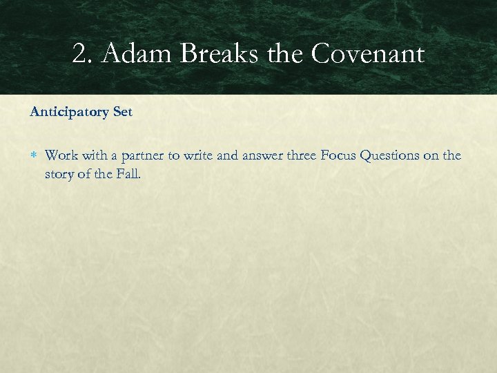 2. Adam Breaks the Covenant Anticipatory Set Work with a partner to write and