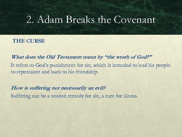 2. Adam Breaks the Covenant THE CURSE What does the Old Testament mean by