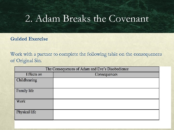2. Adam Breaks the Covenant Guided Exercise Work with a partner to complete the