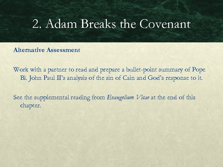 2. Adam Breaks the Covenant Alternative Assessment Work with a partner to read and