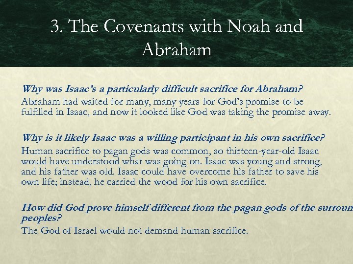 3. The Covenants with Noah and Abraham Why was Isaac’s a particularly difficult sacrifice