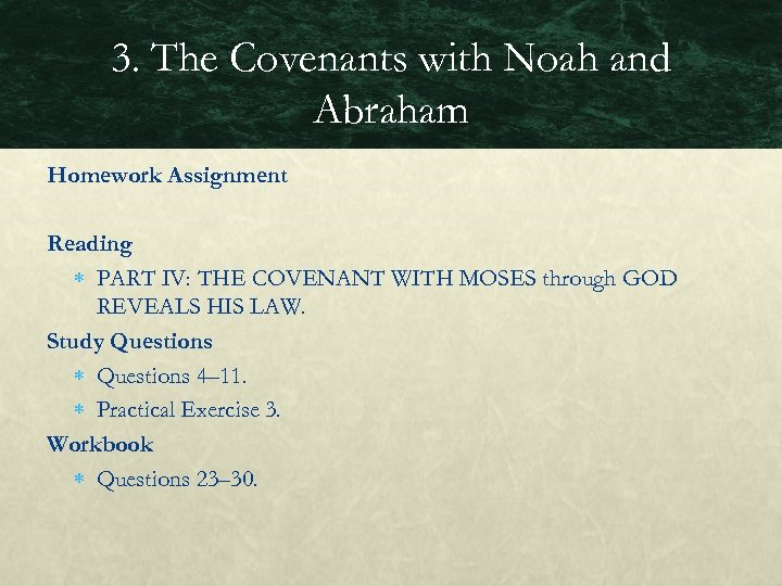 3. The Covenants with Noah and Abraham Homework Assignment Reading PART IV: THE COVENANT