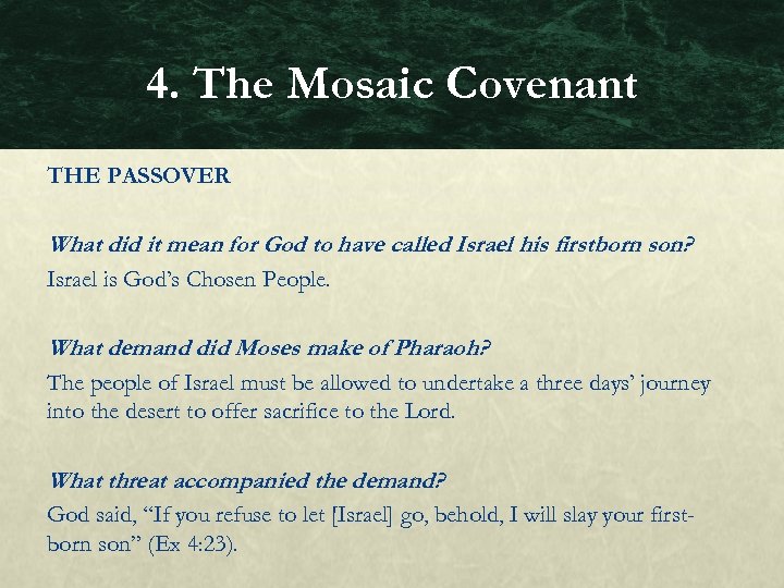 4. The Mosaic Covenant THE PASSOVER What did it mean for God to have