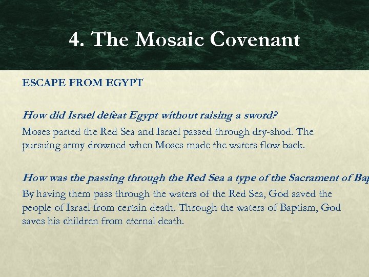 4. The Mosaic Covenant ESCAPE FROM EGYPT How did Israel defeat Egypt without raising