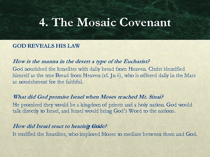 4. The Mosaic Covenant GOD REVEALS HIS LAW How is the manna in the