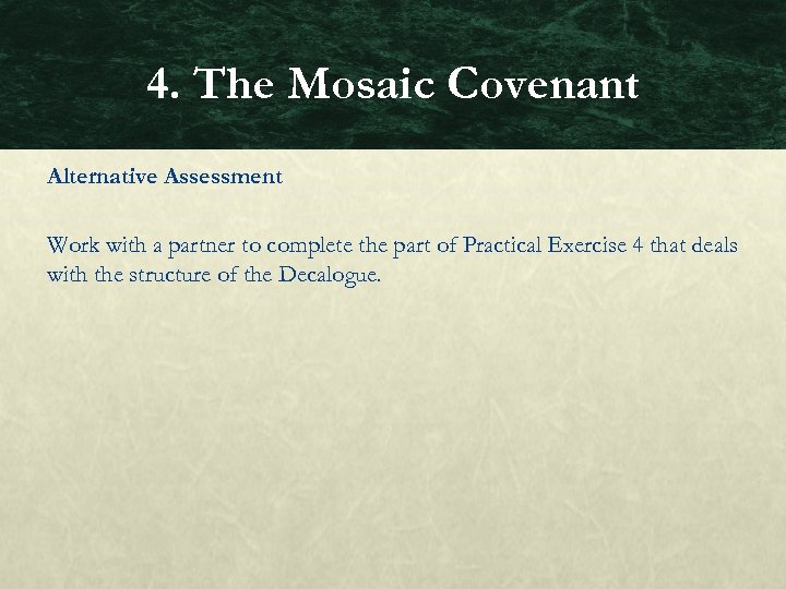 4. The Mosaic Covenant Alternative Assessment Work with a partner to complete the part