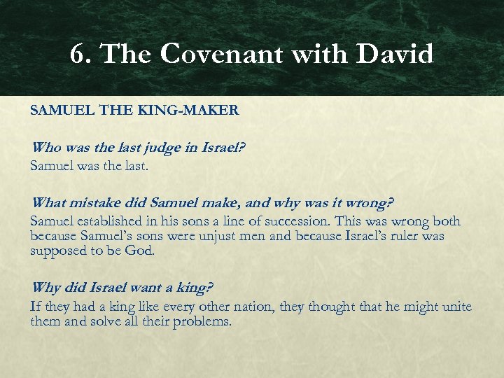 6. The Covenant with David SAMUEL THE KING-MAKER Who was the last judge in