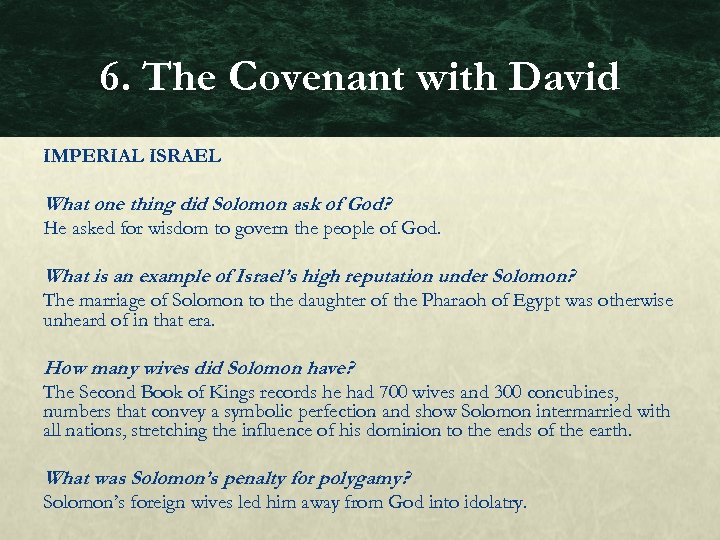 6. The Covenant with David IMPERIAL ISRAEL What one thing did Solomon ask of