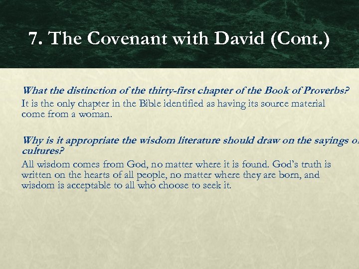7. The Covenant with David (Cont. ) What the distinction of the thirty-first chapter