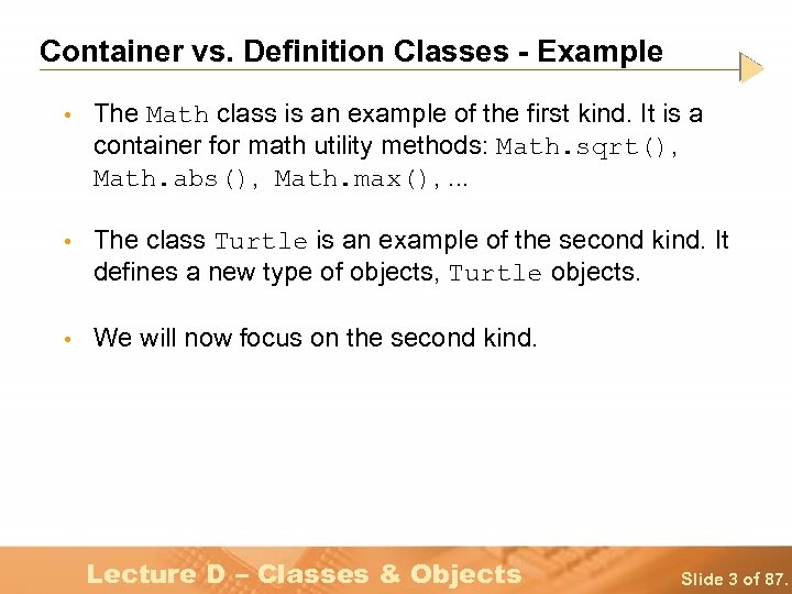 Container vs. Definition Classes - Example • The Math class is an example of