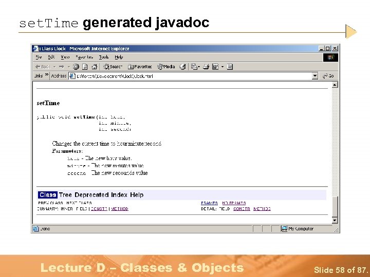 set. Time generated javadoc Lecture D – Classes & Objects Slide 58 of 87.