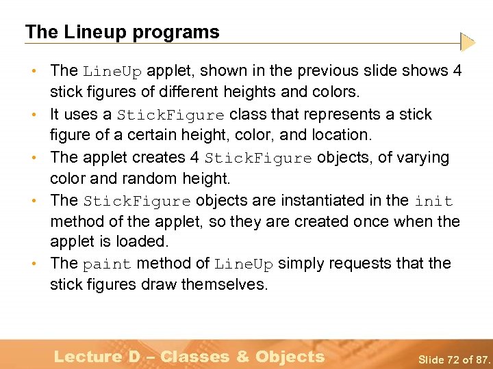 The Lineup programs • The Line. Up applet, shown in the previous slide shows