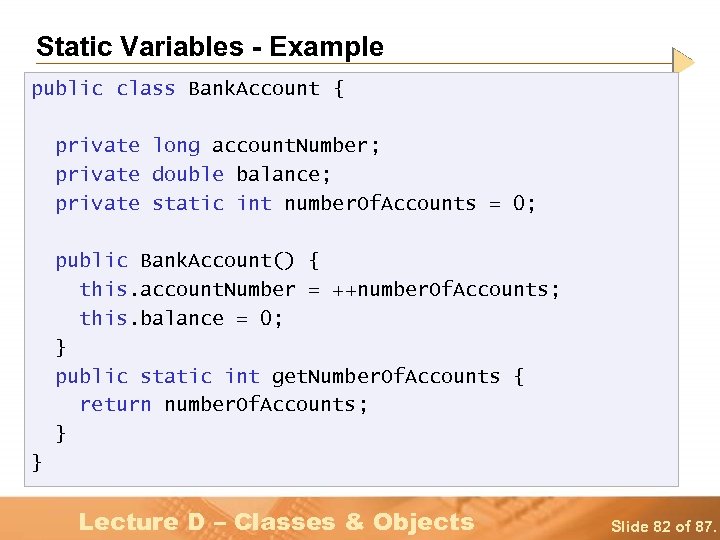 Static Variables - Example public class Bank. Account { private long account. Number; private