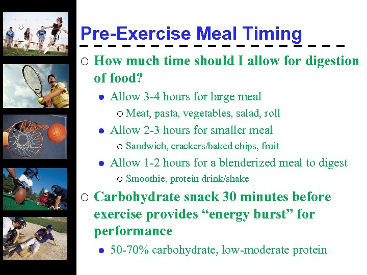 Pre-Exercise Meal Timing ¡ How much time should I allow for digestion of food?