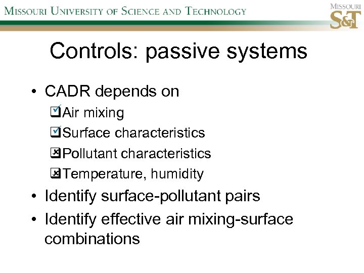 Controls: passive systems • CADR depends on q. Air mixing q. Surface characteristics q.