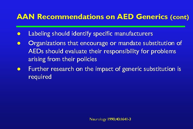 AAN Recommendations on AED Generics (cont) l l l Labeling should identify specific manufacturers