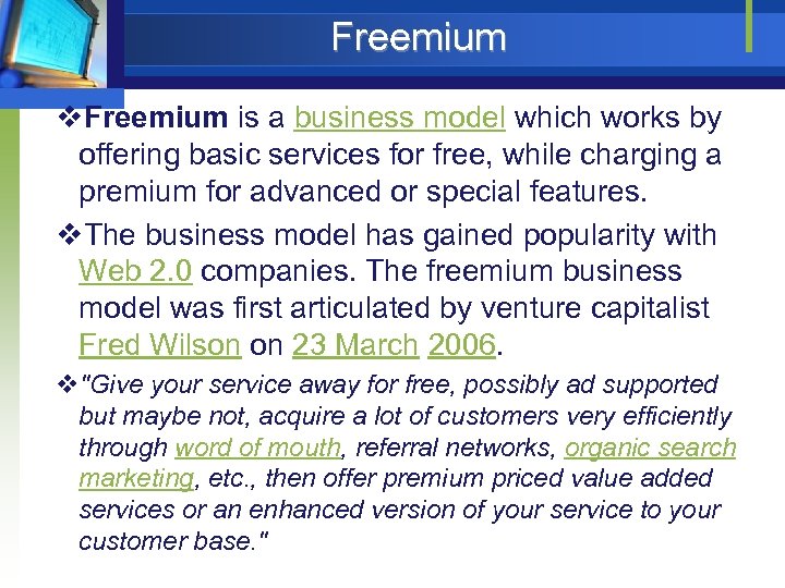 Freemium v. Freemium is a business model which works by offering basic services for