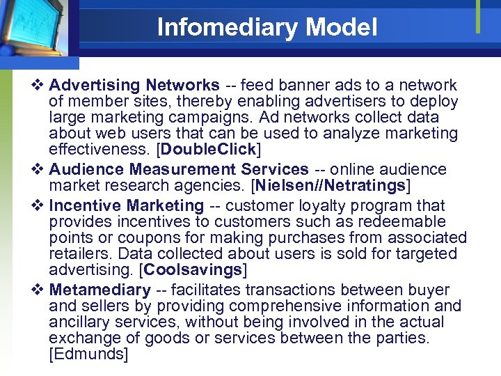 Infomediary Model v Advertising Networks -- feed banner ads to a network of member