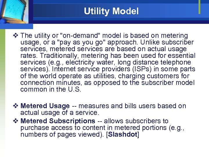 Utility Model v The utility or "on-demand" model is based on metering usage, or