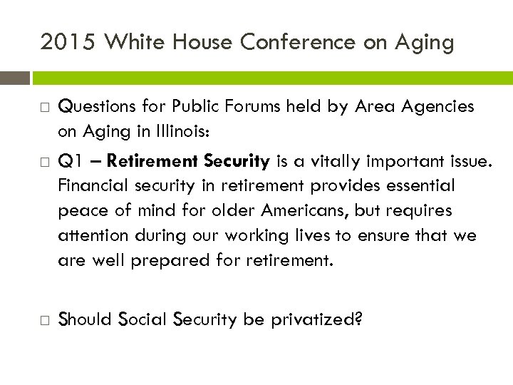 2015 White House Conference on Aging Questions for Public Forums held by Area Agencies