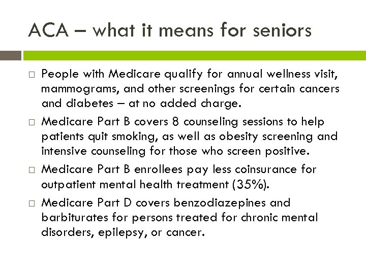 ACA – what it means for seniors People with Medicare qualify for annual wellness