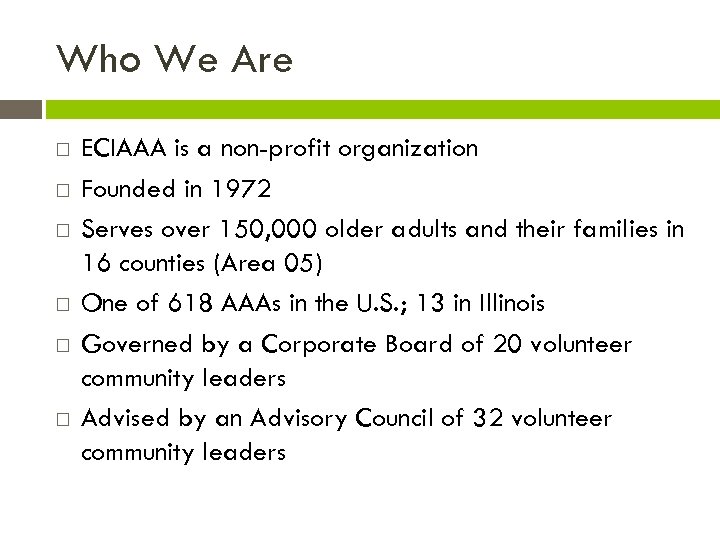 Who We Are ECIAAA is a non-profit organization Founded in 1972 Serves over 150,