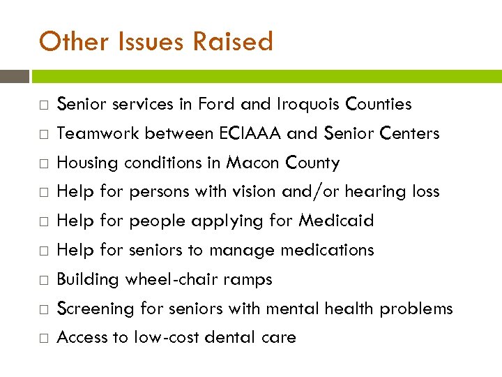 Other Issues Raised Senior services in Ford and Iroquois Counties Teamwork between ECIAAA and